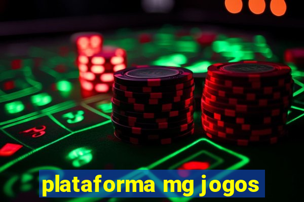 plataforma mg jogos